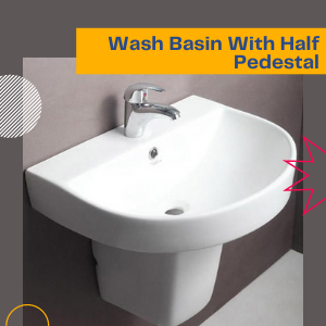 Wash Basin With Half Pedestal